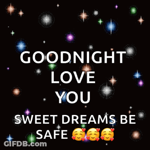 Goodnight Love You Sweet Dreams Be Safe Sign GIF