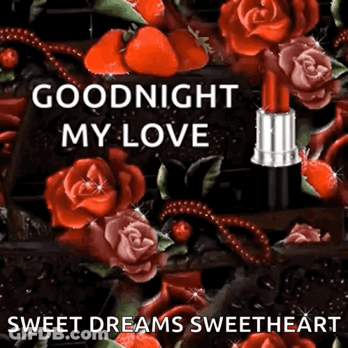 Goodnight My Love Sweet Dreams Sweetheart Card With Red Roses Lipstick GIF