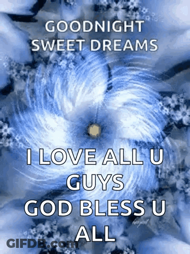 Goodnight Sweet Dreams Love You Guys God Bless GIF
