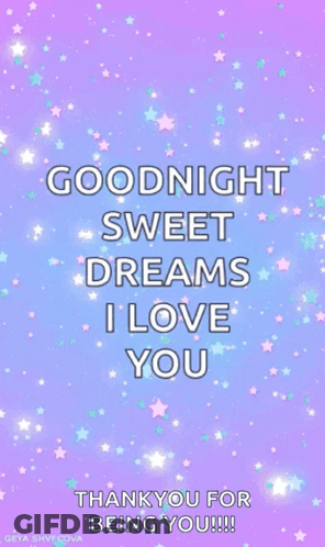 Goodnight Sweet Dreams Thank You For Being You GIF