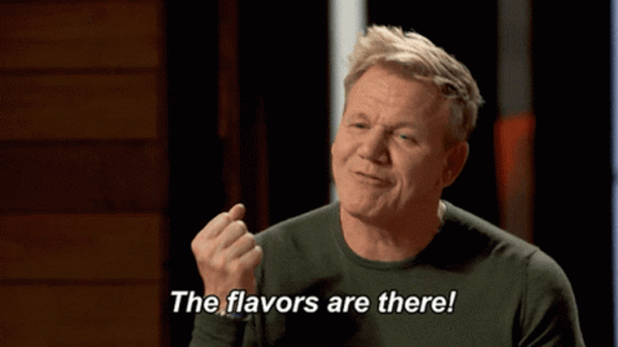Gordon Ramsay The Flavors Are There GIF