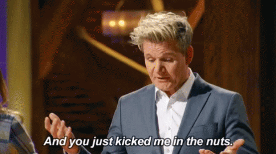Gordon Ramsay You Just Kicked Me GIF