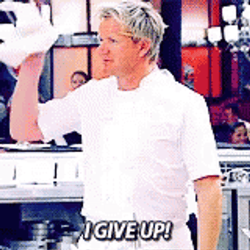 Gordon Ramsey I Give Up GIF