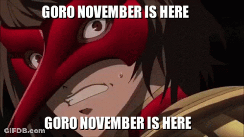 Goro November Is Here Goro November Is Here Goro November Is Here Goro November Is Here Goro November Is Here GIF