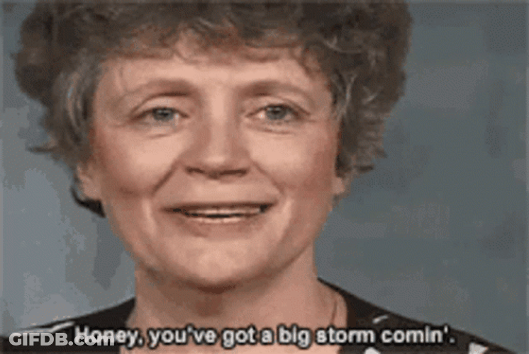 Got A Big Storm Coming Hurricane Meme GIF
