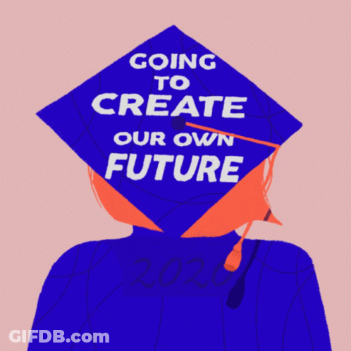 Graduation Cap Going To Create Our Own Future GIF
