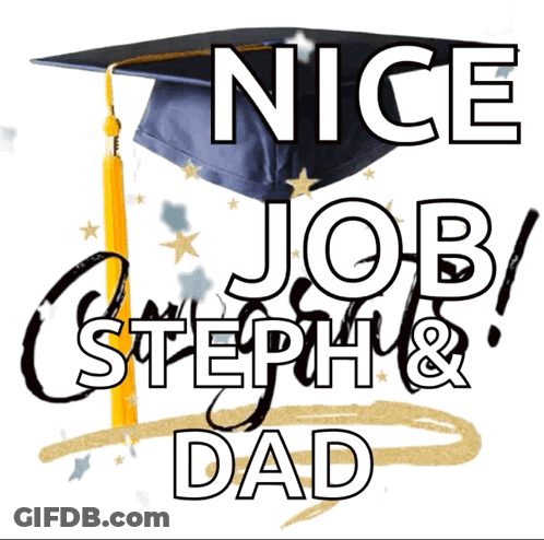 Graduation Cap Saying Nice Job Steph And Dad GIF