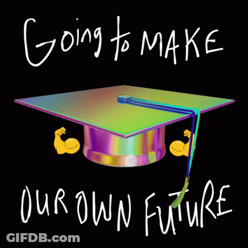 Graduation Make Your Own Future GIF