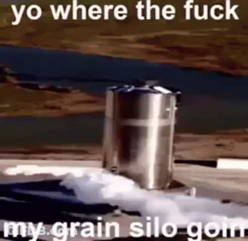 Grain Silo Saying Yo Where The Fuck My Grain Silo-Goin GIF