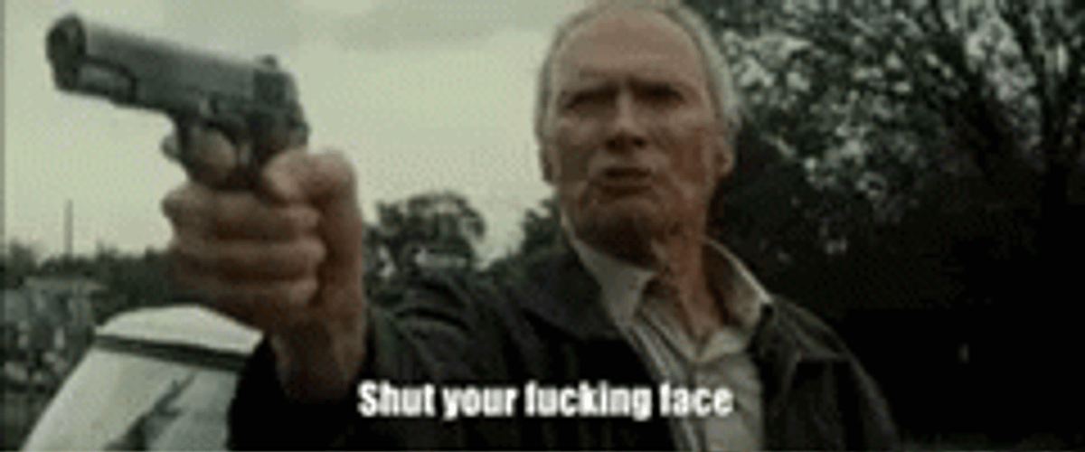Gran Torino Clint Eastwood Shut Their Faces GIF