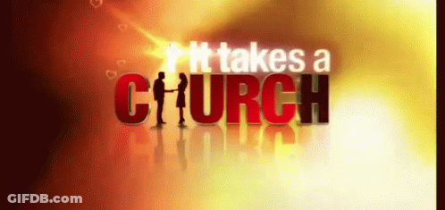 Graphic Says It Takes A Church GIF