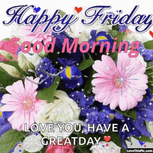 Great Day Lovely Friday Morning GIF