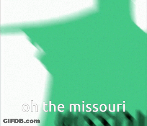 Green Background Saying Oh The Missouri GIF