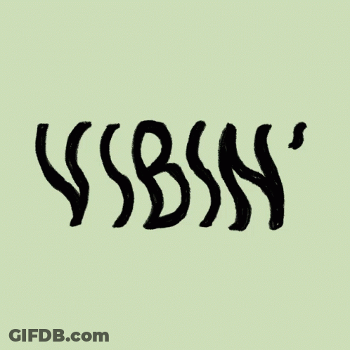 Green Background With Word Vibin GIF