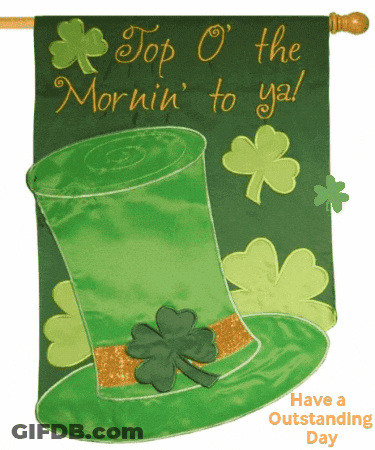 Green Banner Saying Top O The Mornin' To Ya GIF