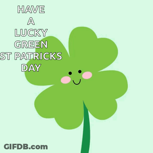 Green Clover Face Saying Have A Lucky Green St. Patricks Day GIF