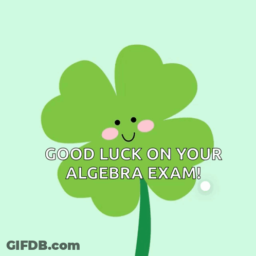 Green Clover Saying Good Luck On Algebra Exam GIF