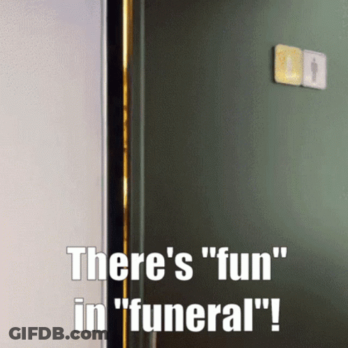 Green Door Saying There's Fun In Funeral GIF