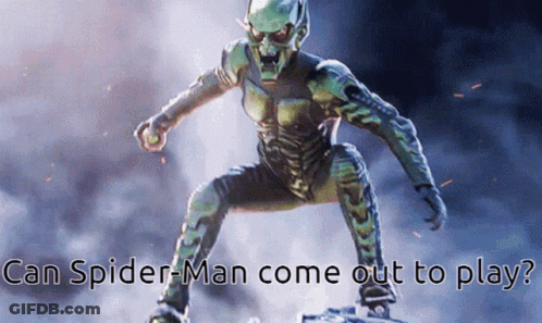 Green Goblin Saying Can Spider-Man Come Out To Play GIF