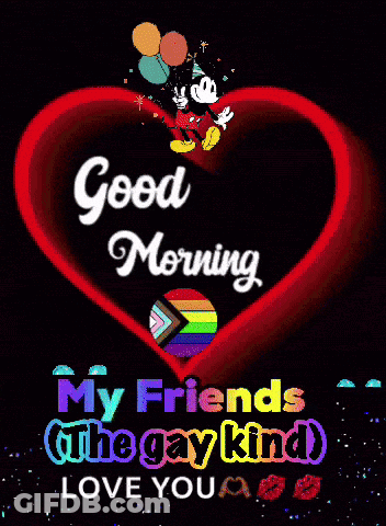 Green Heart With Mickey Mouse Saying Good Morning My Friends The Gay Kind GIF