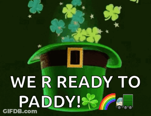 Green Leprechaun Hat With Clovers Saying We're Ready To Paddy GIF