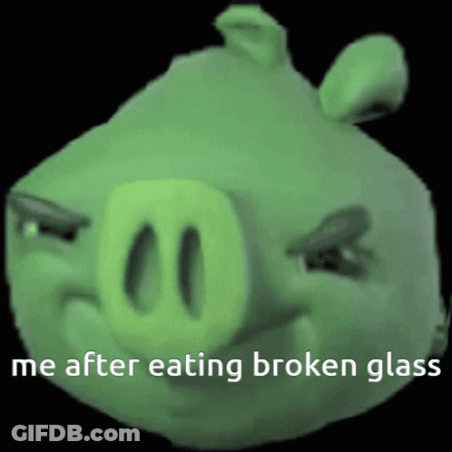 Green Pig Me After Eating Broken Glass GIF