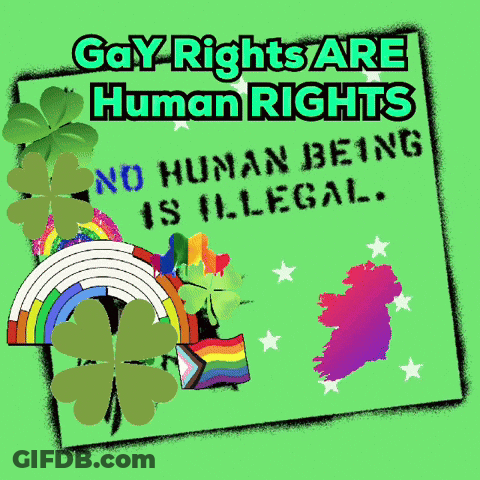 Green Poster Saying Gay Rights Are Human Rights And No Human Being Is Illegal GIF