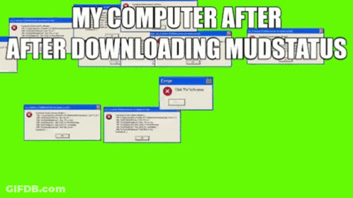 Green Screen My Computer After Downloading Mud Status GIF