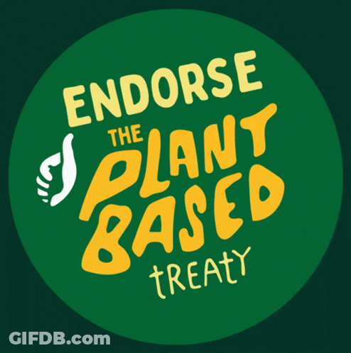 Green Sign Saying Endorse The Plant Based Treaty GIF