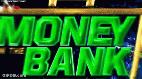 Green Sign Saying Money In The Bank GIF