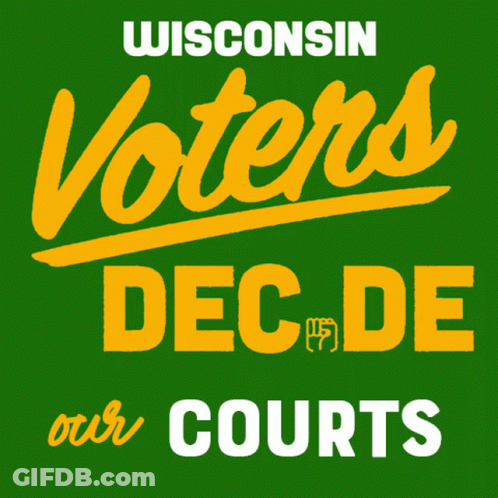 Green Sign Saying Wisconsin Voters Decide On It GIF