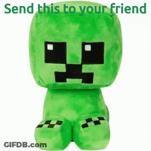 Green Stuffed Creeper Send This To Your Friend GIF