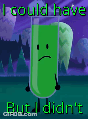 Green Tube Sad Face Saying I Could Have But I Didn't GIF