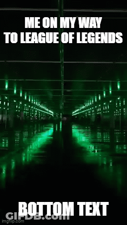 Green Tunnel With Me On My Way To League Of Legends GIF