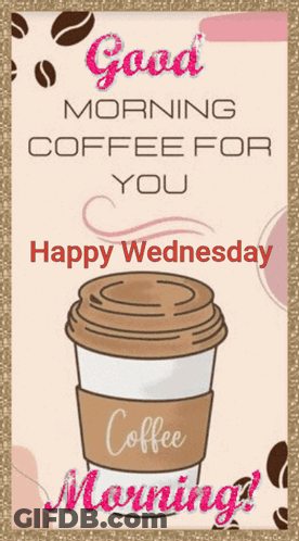 Greeting Card Good Morning Coffee For You GIF