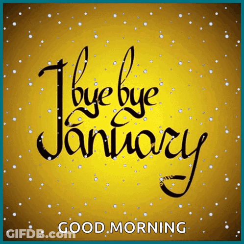 Greeting Card Saying Bye Bye January Good Morning GIF