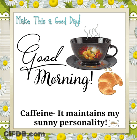 Greeting Card With Coffee And Croissant Says Make This A Good Day GIF