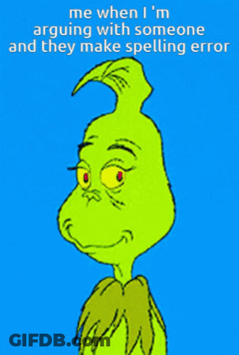 Grinch Arguing Spelling Error GIF