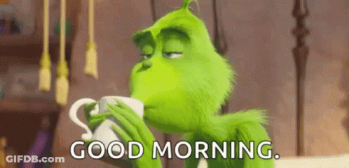 Grinch Drinking Coffee Saying Good Morning GIF