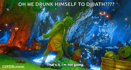 Grinch Drunk Himself To Death GIF
