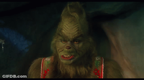 Grinch Saying But I'll Be Fashionably Late GIF