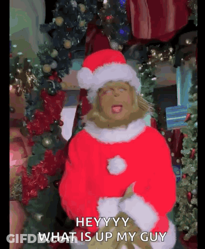 Grinch Saying Hey What's Up My Guy GIF