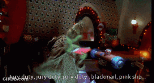 Grinch Saying Jury Duty Blackmail Pink Slip GIF