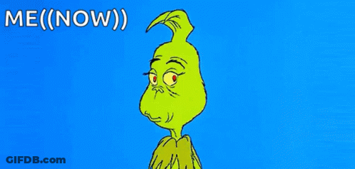 Grinch Saying Me Now GIF