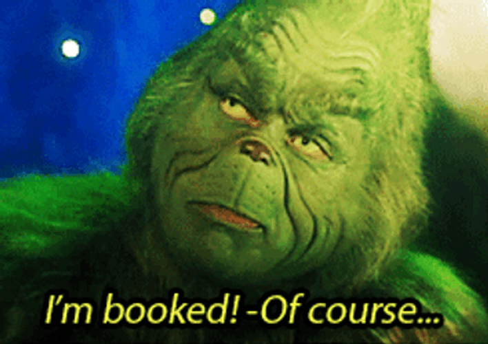 Grinch Smile Im Booked GIF