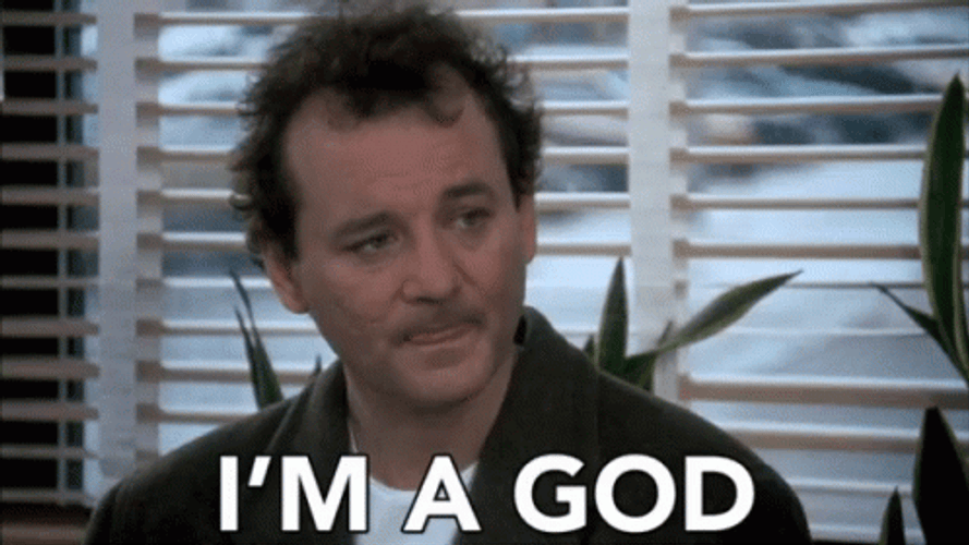 Groundhog Day Bill Murray I'm God GIF