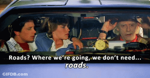 Group In Car Saying Roads Where We're Going We Don't Need Roads GIF