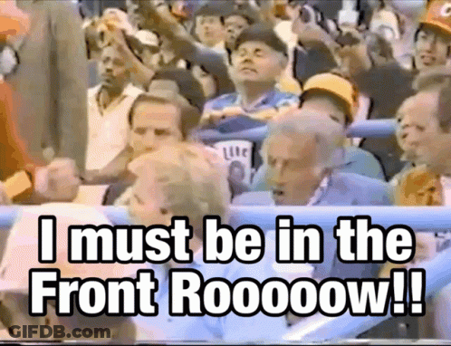 Group In Stadium Saying I Must Be In The Front Row GIF