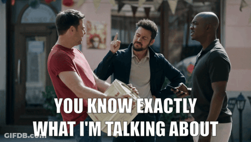 Group Of Men One Saying You Know Exactly What I'm Talking About GIF