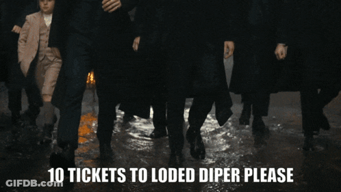 Group Of Men Walking 10 Tickets To Loded Diper Please GIF